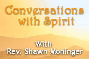 Conversations with Spirit